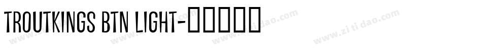 Troutkings BTN Light字体转换